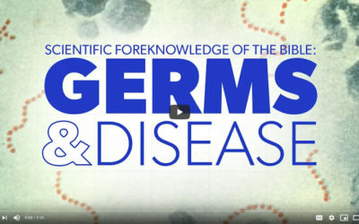 Scientific Foreknowledge of the Bible: Germs and Disease | Proof for God