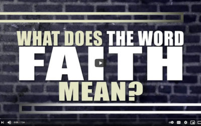What Does the Word Faith Mean?