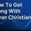 How To Get Along With Other Christians