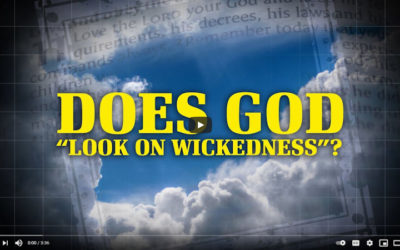 Does God “Look on Wickedness”?