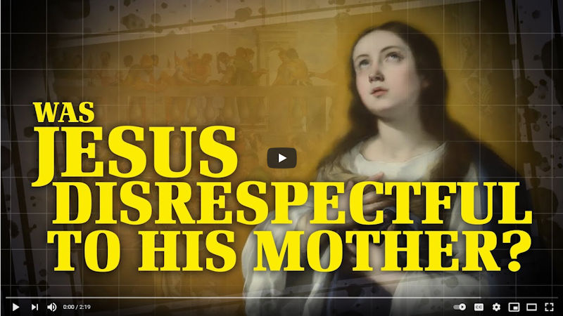 Was Jesus Disrespectful to His Mother?