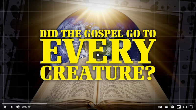 Did the Gospel Go to Every Creature?