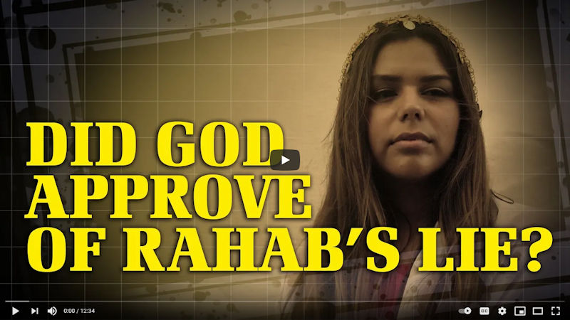 Did God Approve of Rahab’s Lie?