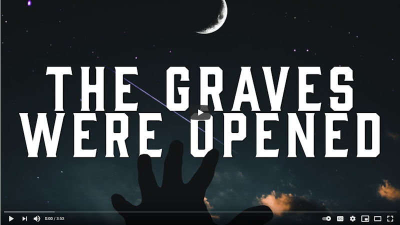 The Graves Were Opened