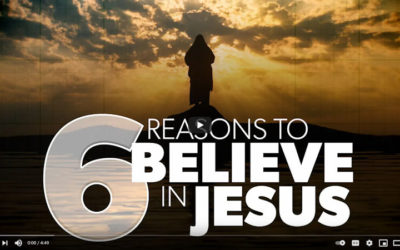 6 Reasons to Believe in Jesus