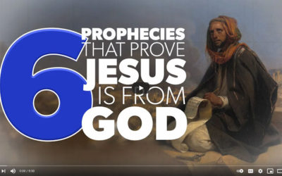 6 Prophecies that Prove Jesus is from God