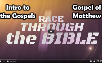 Race Through the Bible, Introduction to the Gospels & The Gospel of Matthew
