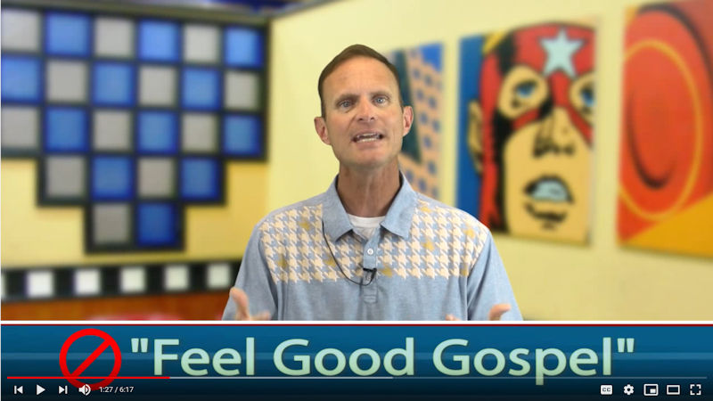 What’s Wrong with The “Feel Good Gospel”?