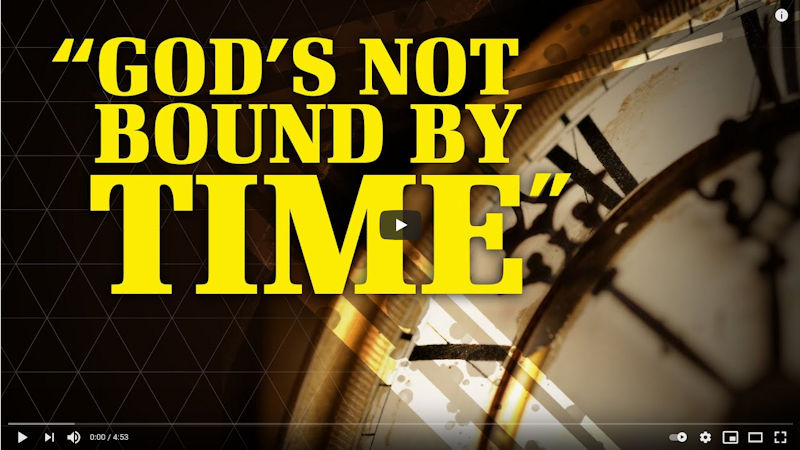 God’s Not Bound by Time | Time, Evolution, and the Bible