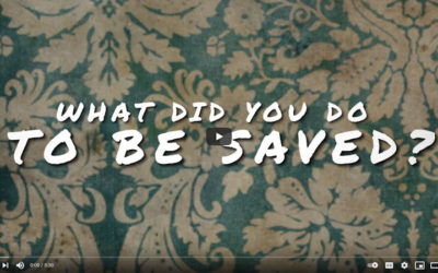 What Did YOU Do To Be Saved?