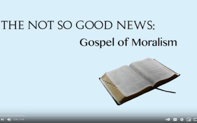 Whats Wrong with “The Gospel of Moralism”?