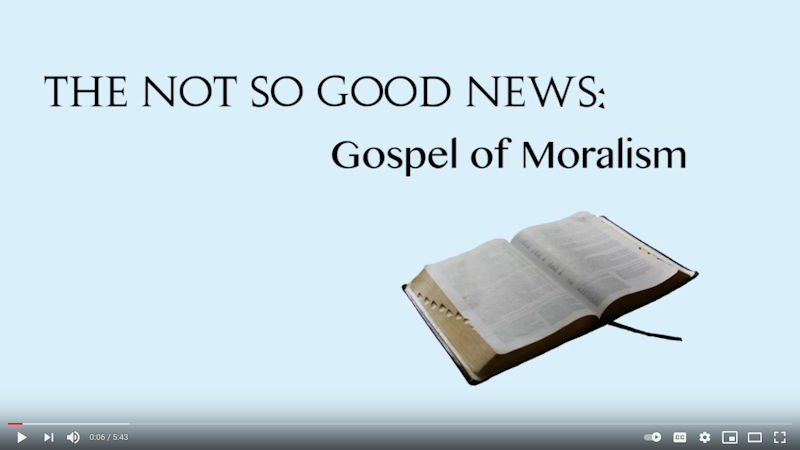 Whats Wrong with “The Gospel of Moralism”?