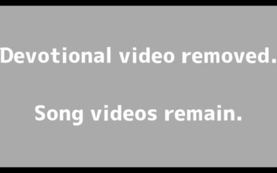 (Devotional Video Removed)