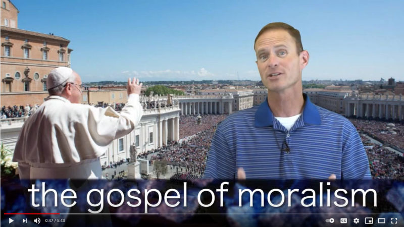 Whats wrong with “The Gospel of Moralism”?