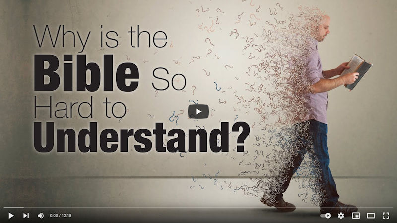 Why Is the Bible So Hard to Understand?