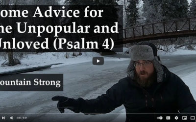 Psalm 4 – Some Advice for the Unloved and Unpopular