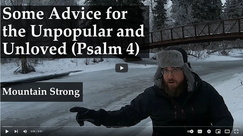 Psalm 4 – Some Advice for the Unloved and Unpopular