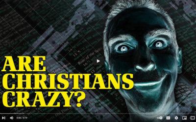 Are Christians Crazy?