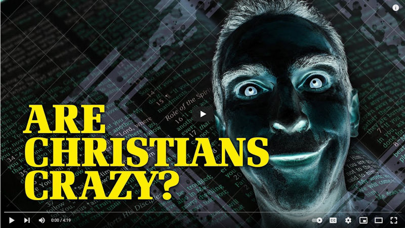 Are Christians Crazy?