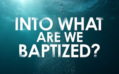Into What Are We Baptized?