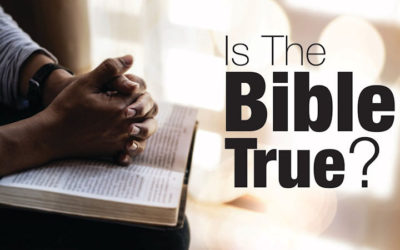 Is The Bible True?