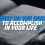 What Do You Want to Accomplish in Your Life?