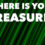 Where is your treasure?
