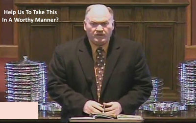Do This Is A Worthy Manner – The Lord’s Supper
