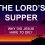 Why Did Jesus Have To Die? – The Lord’s Supper