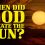 When Did God Create the Sun?