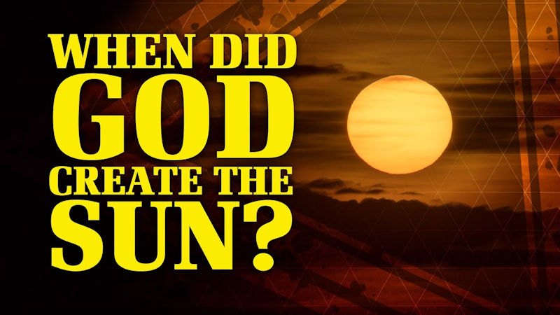 When Did God Create the Sun?