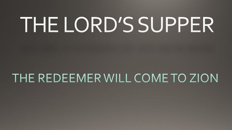 The Redeemer Will Come To Zion