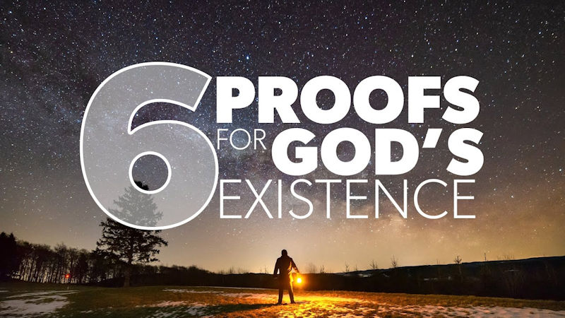 6 Proofs for God’s Existence