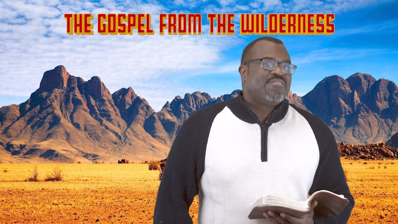 The Gospel from the Wilderness
