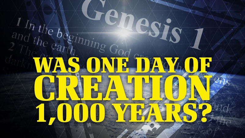 Was One Day of Creation a Thousand Years?