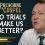 How Do TRIALS Make Us BETTER?