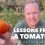 Lessons from a tomato…
