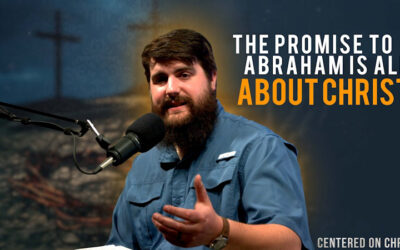 The Promise to Abraham is all About Christ