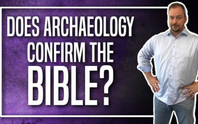 Does Archaeology Confirm the Bible?