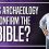 Does Archaeology Confirm the Bible?