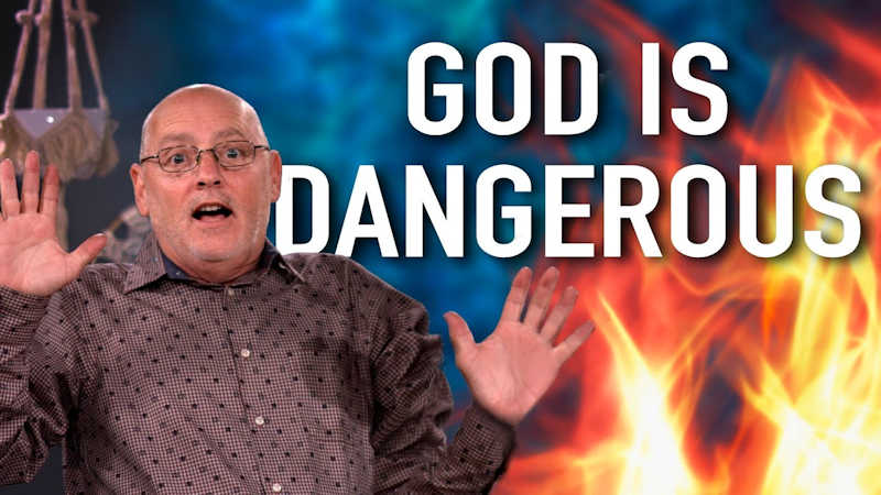 God is Dangerous
