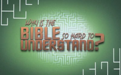Why Is the Bible So Hard to Understand?