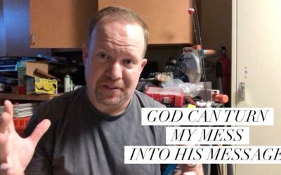 God Can Turn My Mess Into His Message