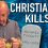 Christianity Kills