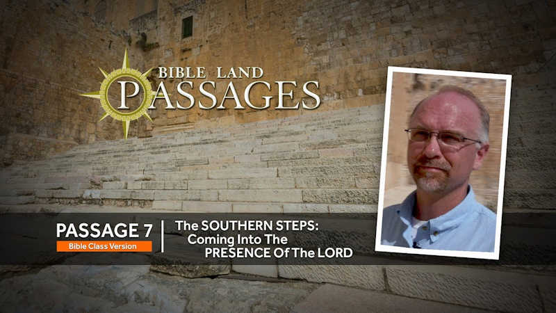 The Southern Steps: Coming into the Presence of the Lord