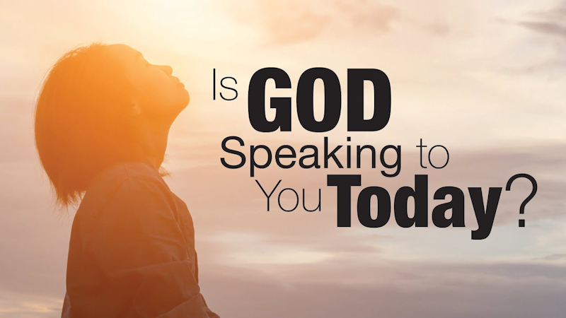 Is God speaking to You Today?