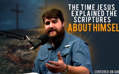 The Time Jesus Explained the Scriptures About Himself