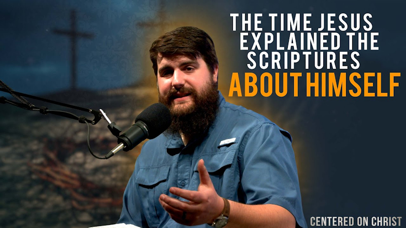 The Time Jesus Explained the Scriptures About Himself