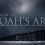The Ark | The Reality of Noah’s Ark