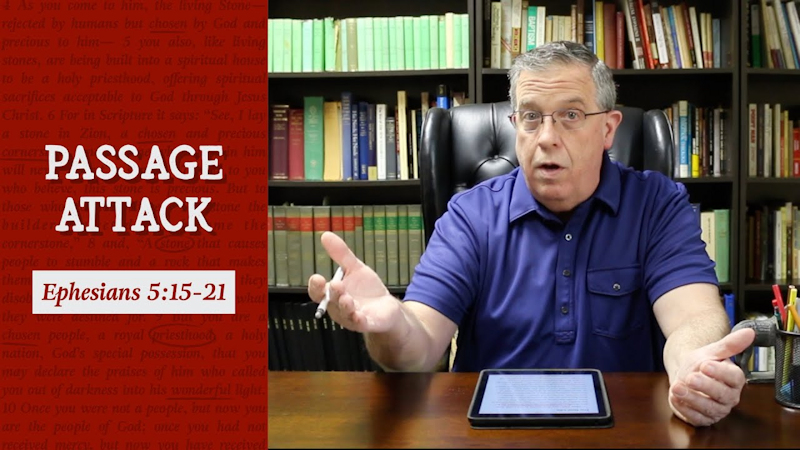How to Analyze & Understand Ephesians 5:15-21